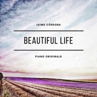 Piano Originals: Beautiful Life