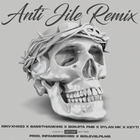 ANTI JILE (REMIX) ft. BassthianKing, Borjita, Dylan MK & Keyti | Boomplay Music