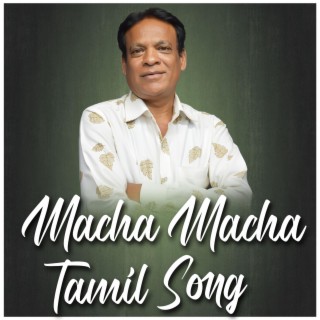 Macha Macha Tamil Song