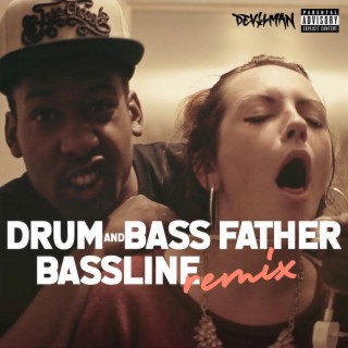 Drum and bass father bassline (refix)