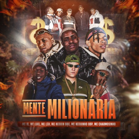 Mente Milionária ft. Mc Luki, Mc Leh, Mc Neguin da BRC, Mc Neguinho BDP & Mc Charmosinho | Boomplay Music