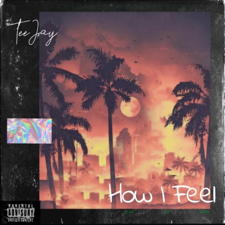 How I Feel | Boomplay Music