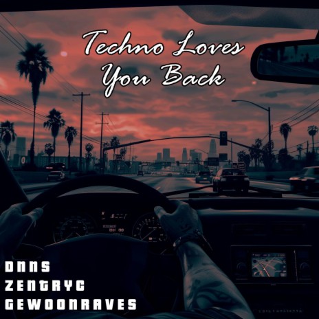 Techno Loves You Back ft. GEWOONRAVES & Zentryc | Boomplay Music