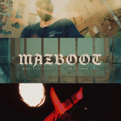 Mazboot ft. Xpolymer Dar | Boomplay Music