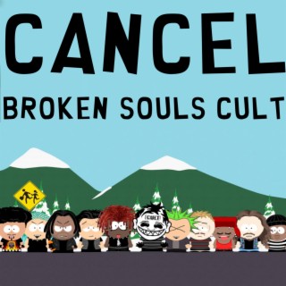 CANCEL BROKEN SOULS CULT!!