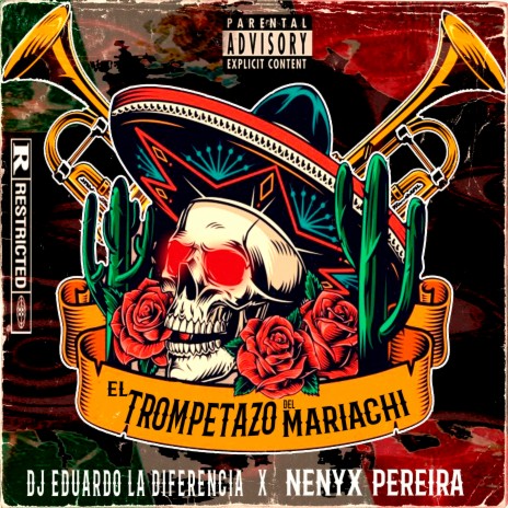 El Trompetazo Del Mariachi ft. Dj Eduardo La Diferencia | Boomplay Music