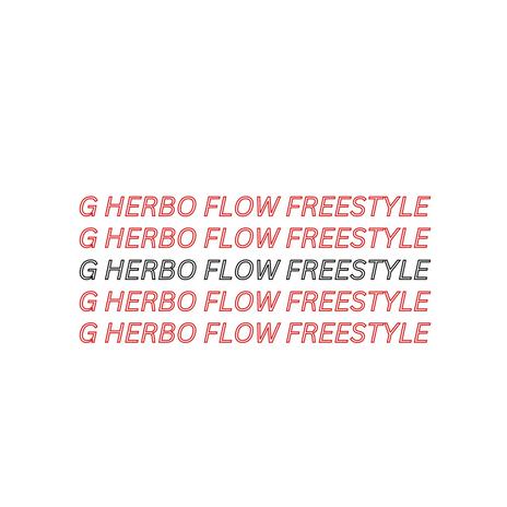 G Herbo Flow Freestyle | Boomplay Music