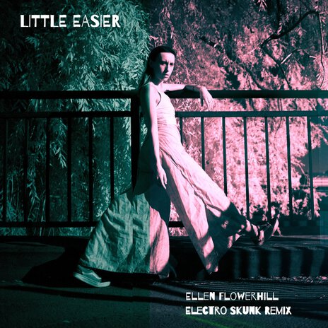 Little Easier (Remix) ft. Ellen Flowerhill | Boomplay Music