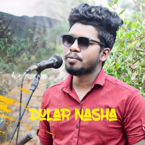 Dular Nasha | Boomplay Music