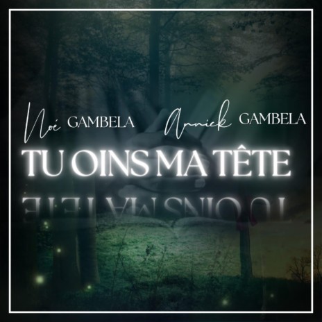 Tu Oins Ma Tête ft. Annick Gambela | Boomplay Music