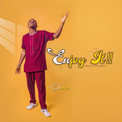 Enjoy it | Boomplay Music