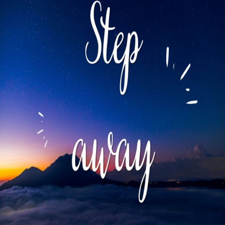 Step away | Boomplay Music