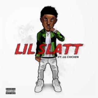 Lil Slatt (feat. Lil Chicken)