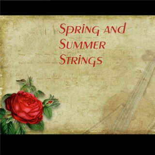 Spring and Summer Strings