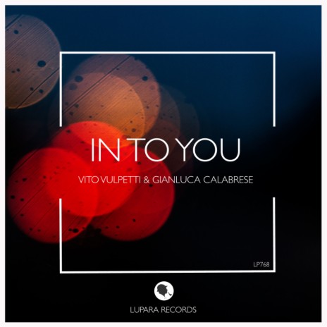 In To You (Original Mix) ft. Gianluca Calabrese | Boomplay Music
