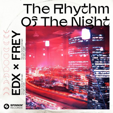 The Rhythm Of The Night ft. Frey | Boomplay Music