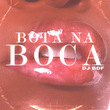 Bota Na Boca | Boomplay Music