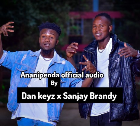 Ananipenda ft. Dan Keyz | Boomplay Music