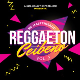 Reggaeton Ceibeño Vol. 2