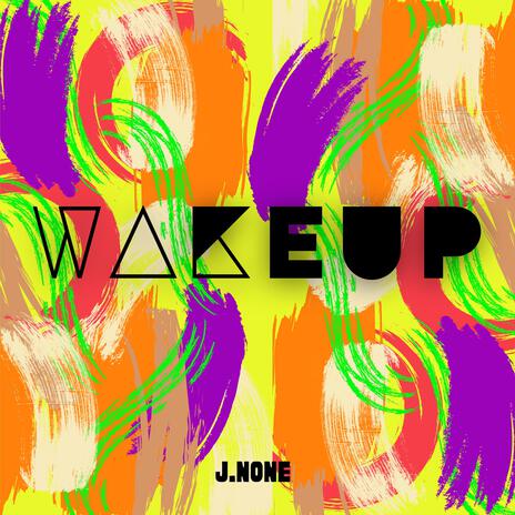 Wakeup | Boomplay Music