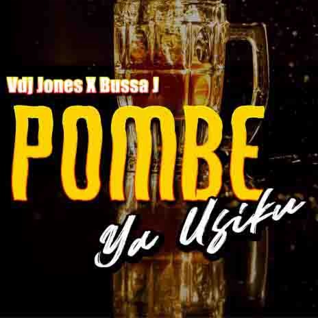 Pombe Ya Usiku ft. Bussa J | Boomplay Music