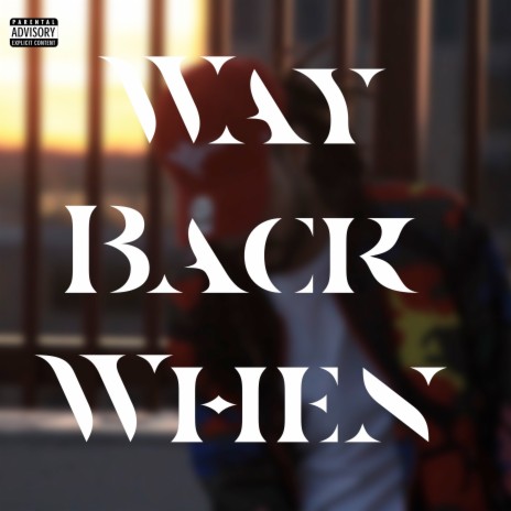 Way Back When | Boomplay Music