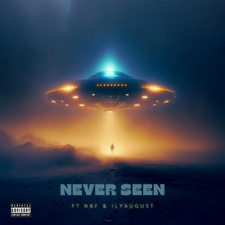 Never Seen ft. N8F & ilyaugust | Boomplay Music