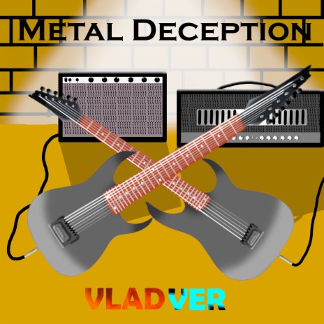Metal Deception
