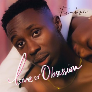 Love or Obsession lyrics | Boomplay Music