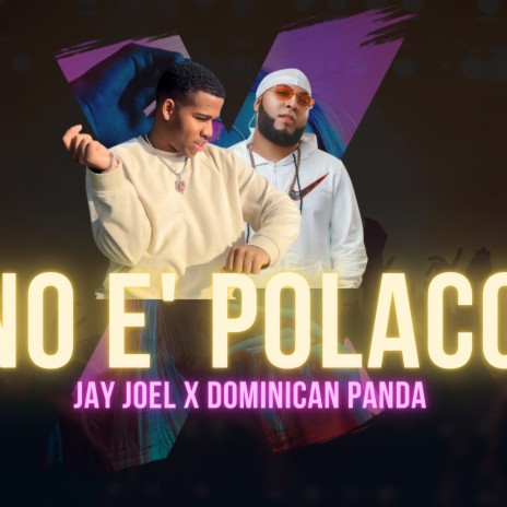 no eh polaco ft. jay joel