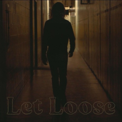 Let Loose | Boomplay Music