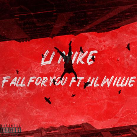 Fall for you (Remix) ft. Lil Willie | Boomplay Music