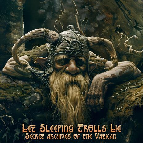 Let Sleeping Trolls Lie