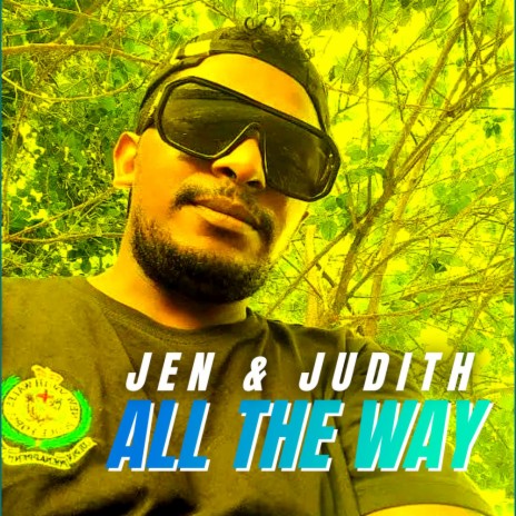 All The Way ft. Judith | Boomplay Music