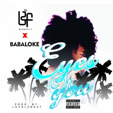 Eyes on You ft. Babaloke | Boomplay Music
