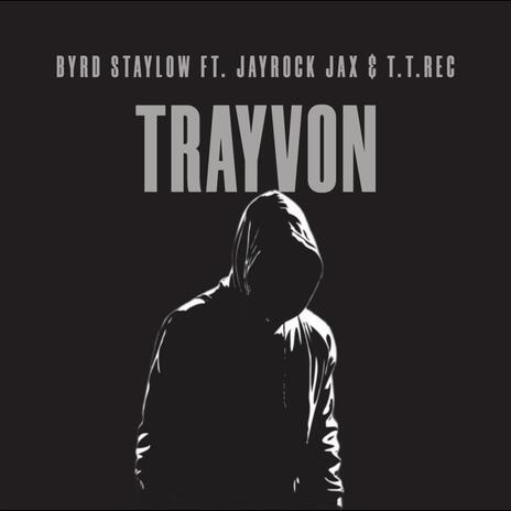 Trayvon ft. JayRock Jax & T.T.REC | Boomplay Music