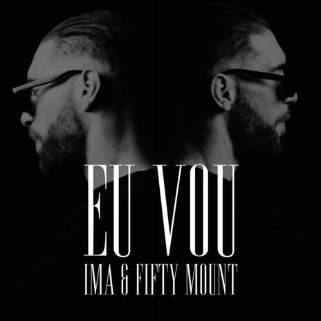 Eu Vou ft. Fifty Mount | Boomplay Music