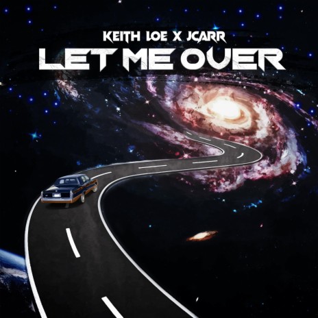 Let Me Over ft. J.carr | Boomplay Music