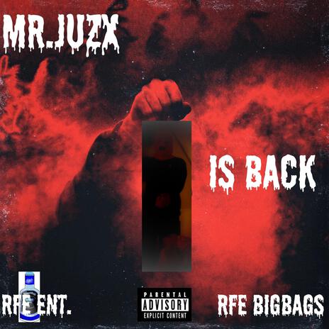 Mr JuXz Back | Boomplay Music