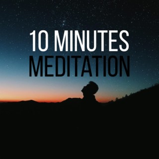 10 minutes Meditation Music