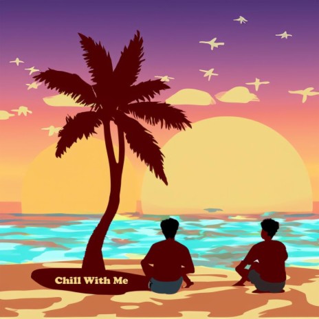 CHILL WITH ME ft. JNell | Boomplay Music