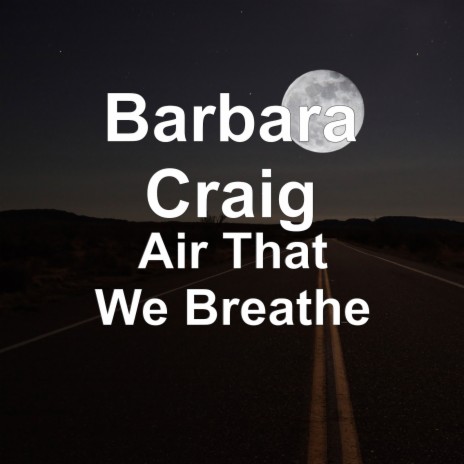 Air That We Breathe | Boomplay Music