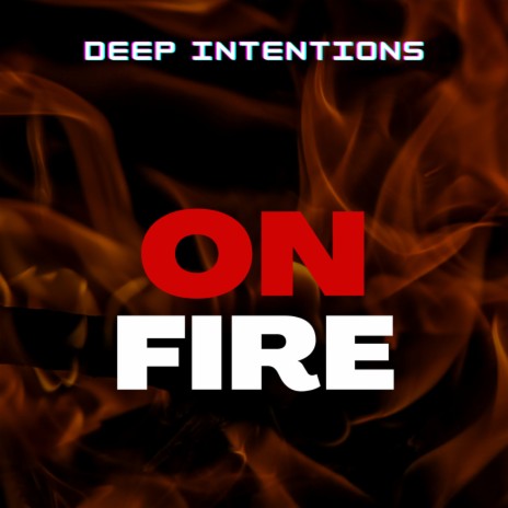 On Fire | Boomplay Music