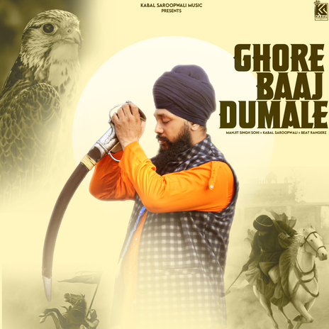 Ghore Baaj Dumale ft. Kabal Saroopwali & Beat RangerZ | Boomplay Music