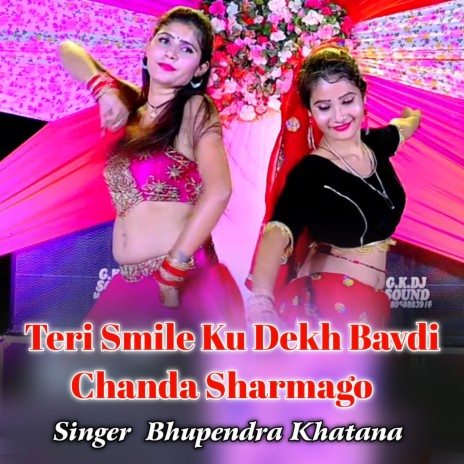 Teri Smile Ku Dekh Bavdi Chanda Sharmago | Boomplay Music