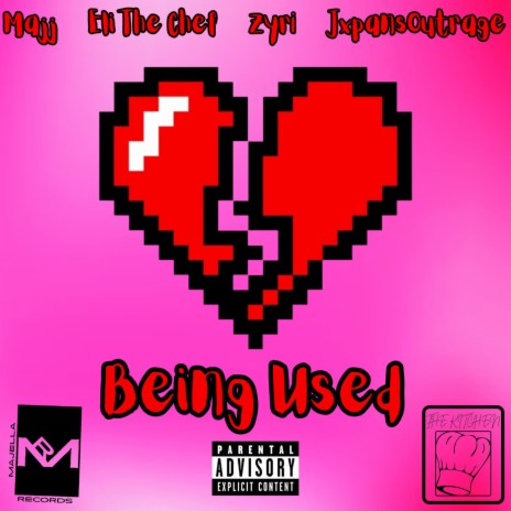 Being Used ft. Eli The Chef, Zyr¡ & JxpansOutrage | Boomplay Music