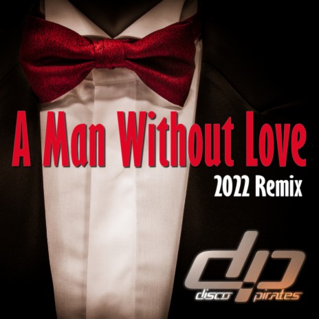 A Man Without Love (2022 Remix) | Boomplay Music