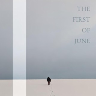 The First Of June