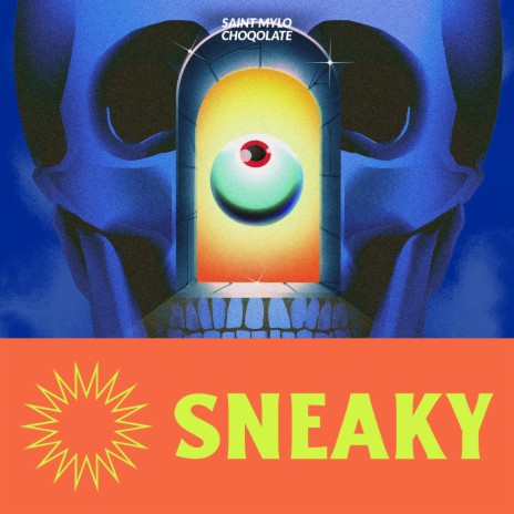 Sneaky ft. Saint Mylo | Boomplay Music