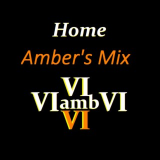 Home (Amber's Mix)